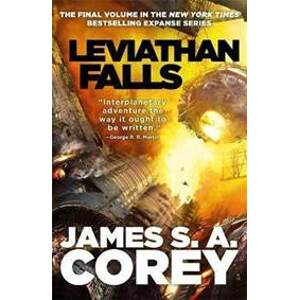 Leviathan Falls : Book 9 of the Expanse - Corey James S. A.