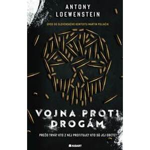 Vojna proti drogám - Antony Loewenstein