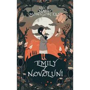 Emily z Novoluní - Montgomery Lucy Maud