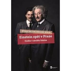 Einstein opět v Praze - Jiří Podolský, Pavel Cejnar, Stanislav Daniš