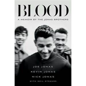 Blood: A Memoir by the Jonas Brothers - Brothers Jonas