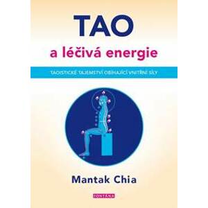 Tao a léčivá energie - Taoistické tajems - Chia Mantak
