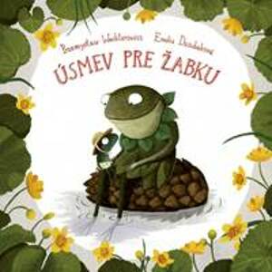 Úsmev pre žabku - Wechterowicz, Emilia Dziubaková Przemysław