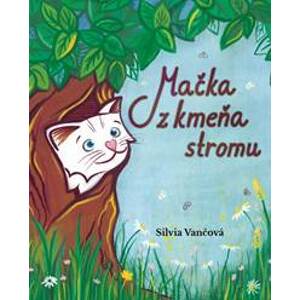 Mačka z kmeňa stromu - Vančová Silvia