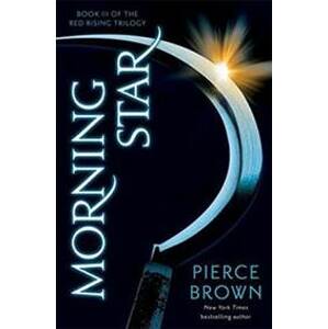 Red Rising 3. Morning Star - Brown Pierce