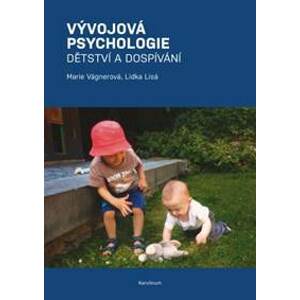 Vývojová psychologie Dětství a dospívání - Marie Vágnerová, Lidka Lisá