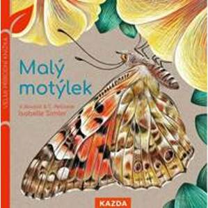 Malý motýlek - Velmi přírodní knížka - Aladjidi, Caroline Pellissier Virginie