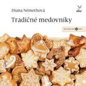 Tradičné medovníky - Diana Némethová
