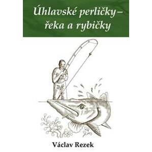 Úhlavské perličky - řeka a rybičky - Rezek Václav