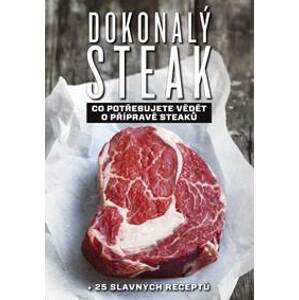 Dokonalý steak - Co potřebujete vědět o - Polman Marcus