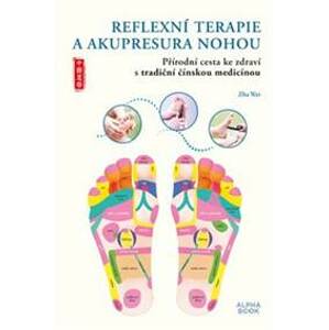 Reflexní terapie & akupresura nohou - Zha Wei