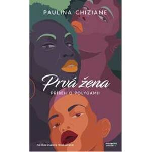 Prvá žena - príbeh o polygamii - Paulina Chiziane