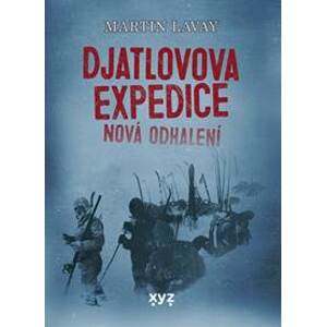 Djatlovova expedice: nová odhalení - Martin Lavay