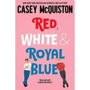 Red, White and Royal Blue - McQuistonová Casey