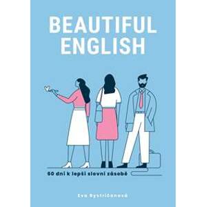 Beautiful English, 60 dní k lepší slovní zásobě - Bystričanová Eva