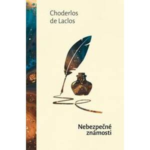 Nebezpečné známosti - Laclos Choderlos de