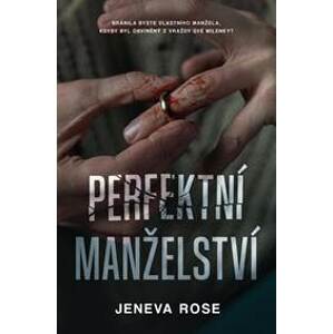 Perfektní manželství - Rose Jeneva