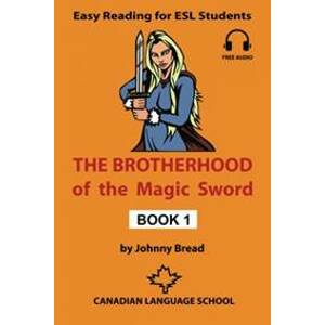The Brotherhood of the Magic Sword - Bread Johnny