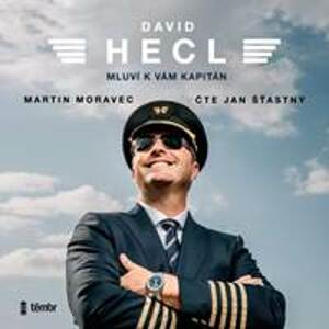 David Hecl: Mluví k vám kapitán - audioknihovna - Moravec, David Hecl Martin