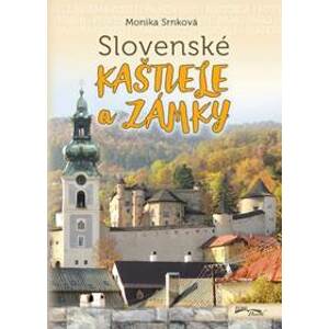 Slovenské kaštiele a zámky (2. vydanie) - Monika Srnková