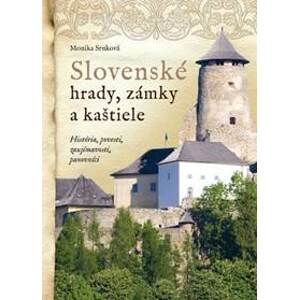 Slovenské hrady, zámky a kaštiele (2. vydanie) - Monika Srnková