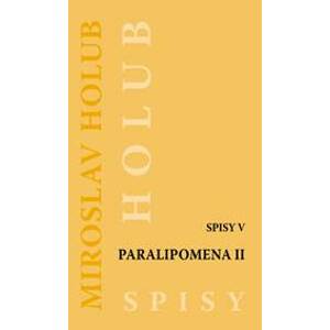 Paralipomena II. - Spisy V - Holub Miroslav