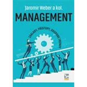 Management - Základy, přístupy, soudobé trendy - Jaromír Veber