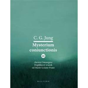 Mysterium Coniunctionis III. - Carl Gustav Jung, Marie-Louise Franz