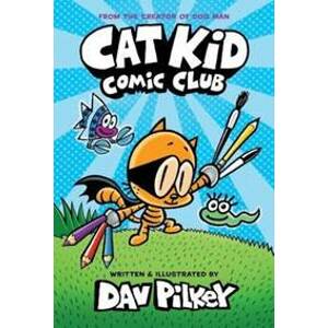 Cat Kid Comic Club - Pilkey Dav