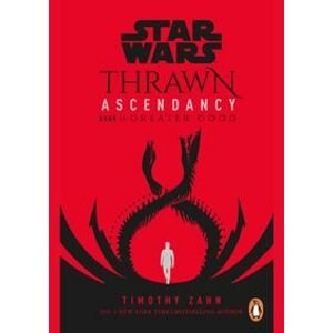 Star Wars: Thrawn Ascendancy : (Book 2: Greater Good) - Zahn Timothy