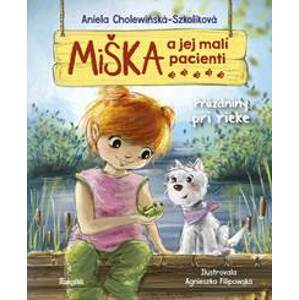 Miška a jej malí pacienti 12: Prázdniny pri rieke - Cholewinska-Szkoliková Aniela