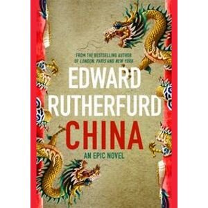 China : An Epic Novel - Rutherfurd Edward