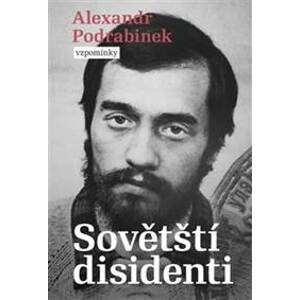 Sovětští disidenti - Alexandr Podrabinek