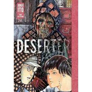 Deserter : Junji Ito Story Collection - Džundži Itó
