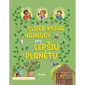 Super kniha nápadov pre lepšiu planétu - Meyer Aurore