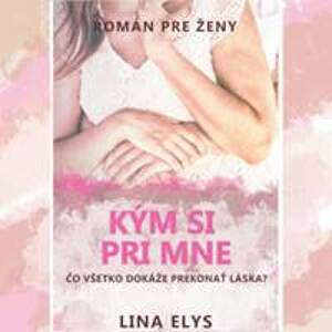 Kým si pri mne (mäkká väzba), 2. vydanie - Elys Lina