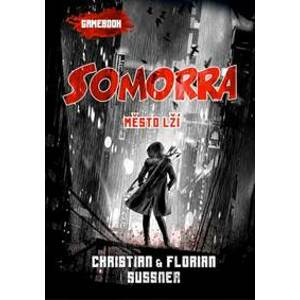 Somorra: Město lží (gamebook) - Sussner, Florian Sussner Christian