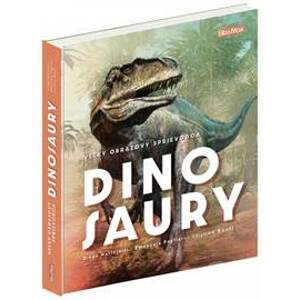 Veľký obrazový sprievodca - Dinosaury - Banfi, D. Mattarelli, E. Pagliari C.