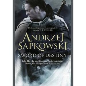 Sword of Destiny - Sapkowski Andrzej