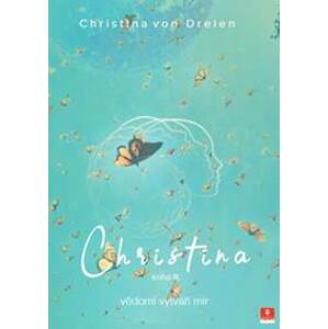 Christina - Kniha III. - Bernadette von Dreien