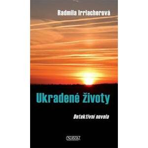 Ukradené životy - Irrlacherová Radmila