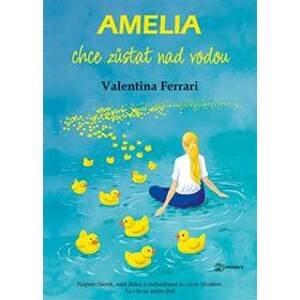 Amelia chce zůstat nad vodou - Napsat článek, najít lásku a rozhodnout se, co se životem. To vše za sedm dní! - Ferrari Valentina