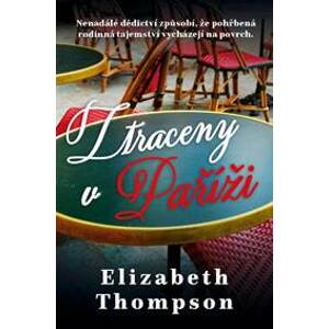 Ztracena v Paříži - Thompson Elizabeth