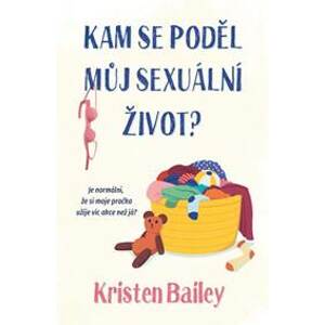 Kam se poděl můj sexuální život - Bailey Kristen