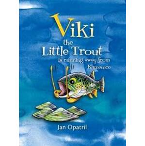 Viki the Little Trout is running away from Kamenice - Opatřil Jan
