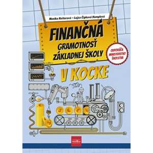 Finančná gramotnosť ZŠ v kocke, 2. vydanie - Reiterová, Lujza Čipková-Hamplová Monika