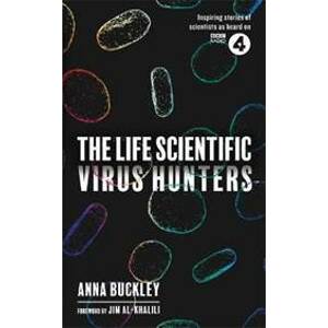 The Life Scientific: Virus Hunters - Buckley Anna