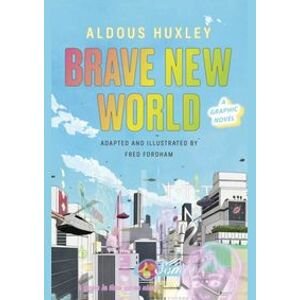 Brave New World: A Graphic Novel - Huxley Aldous