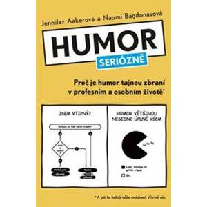 Humor seriózně - Jennifer Aakerová, Naomi Bagdonasová