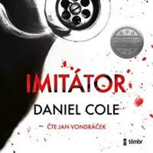Imitátor - audioknihovna - Cole Daniel
